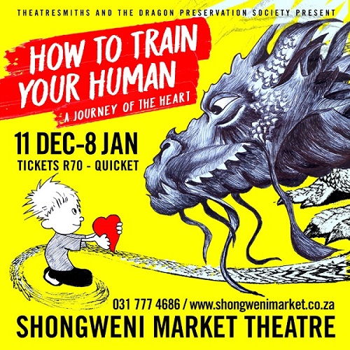 How to Train your Human opens the new Shongweni Market Theatre this festive season.